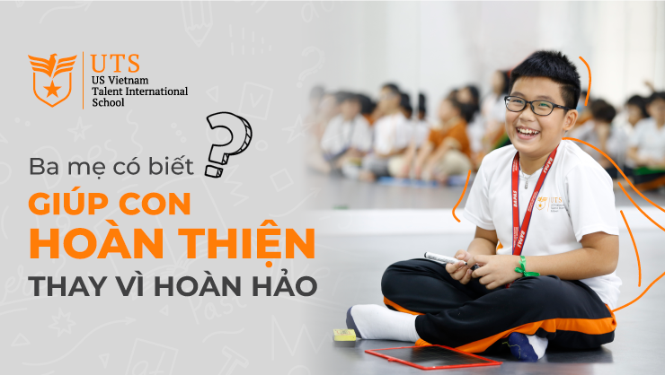 Ba mẹ có biết? | Hành trang tương lai cho con: Giúp con hoàn thiện thay vì hoàn hảo